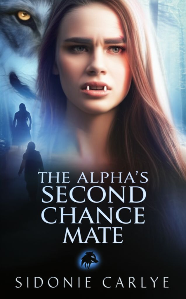 The Alpha's Second Chance Mate by Sidonie Carlyle The Alpha's Second Chance Mate by Sidonie Carlyle