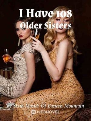 I Have 108 Older Sisters I Have 108 Older Sisters