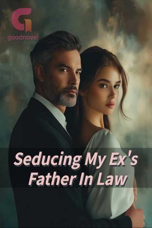 Seducing My Ex's Father In Law by Caroline Above Story