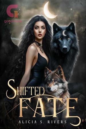 Shifted Fate by Alicia S.Rivers Shifted Fate by Alicia S.Rivers