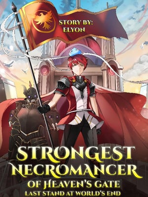 Strongest Necromancer Of Heaven's Gate Strongest Necromancer Of Heaven's Gate